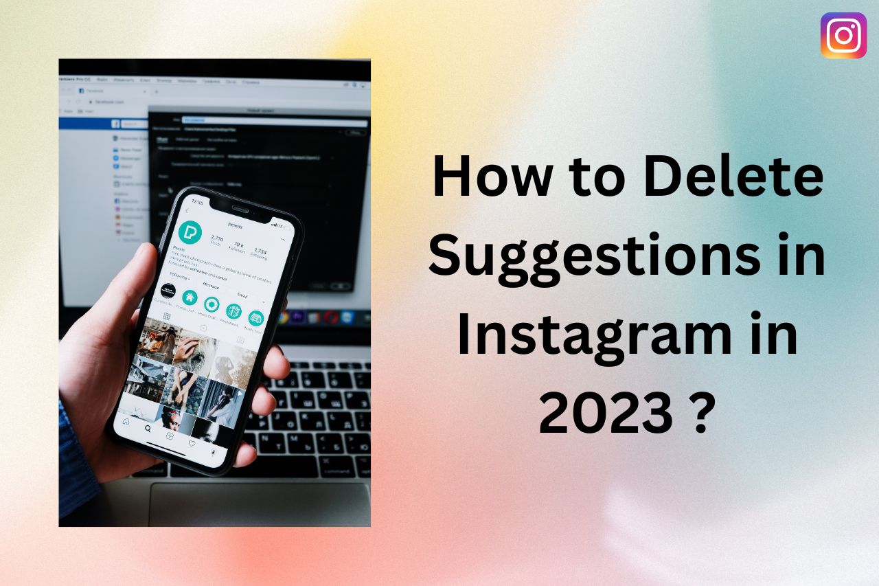 How to Delete Suggestions in Instagram in 2023